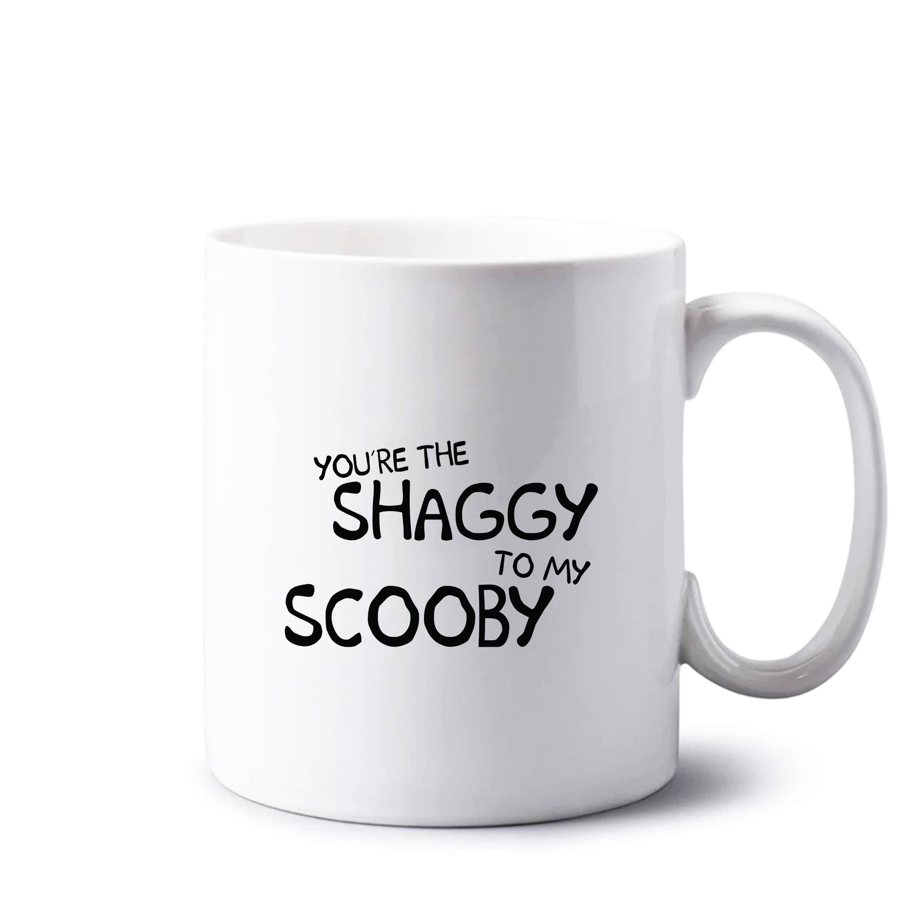 You're The Shaggy To My Scooby - Scoob Mug