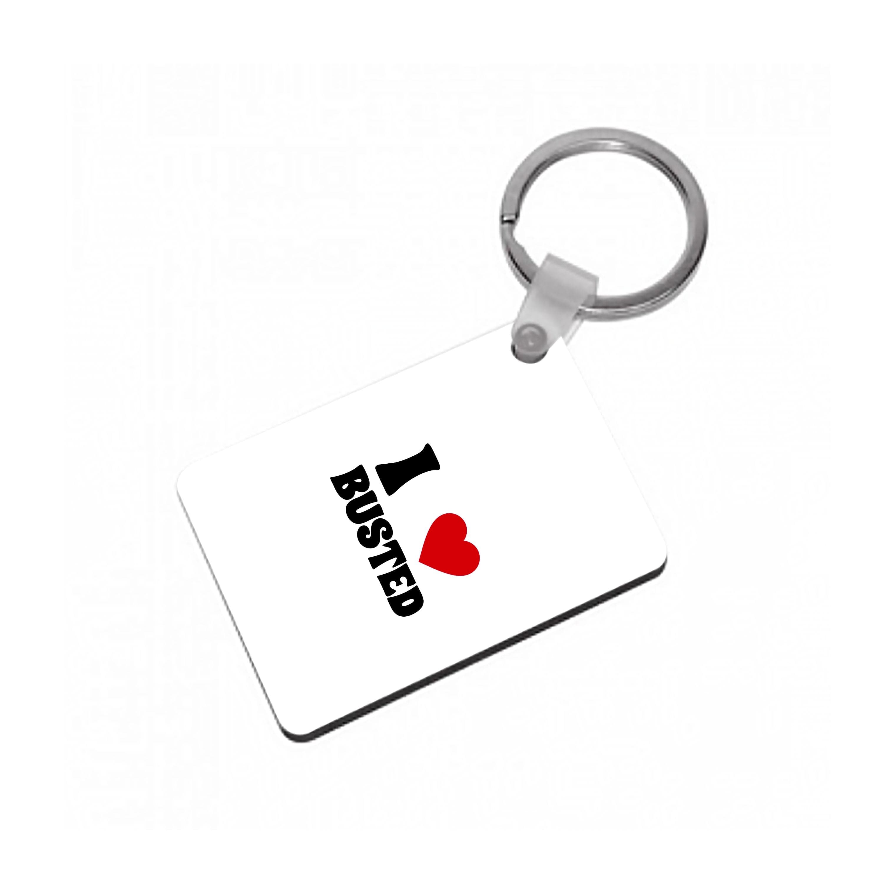 I Love Bust Band - Bust Band Keyring