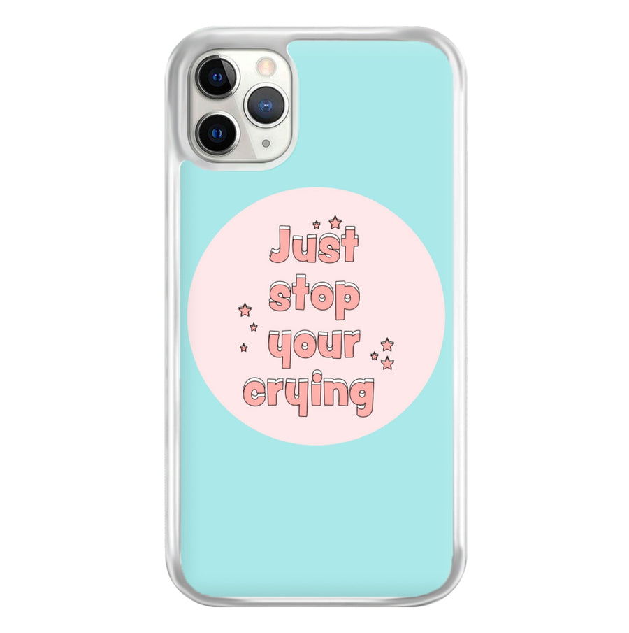 Just Stop Your Crying - Harry Phone Case