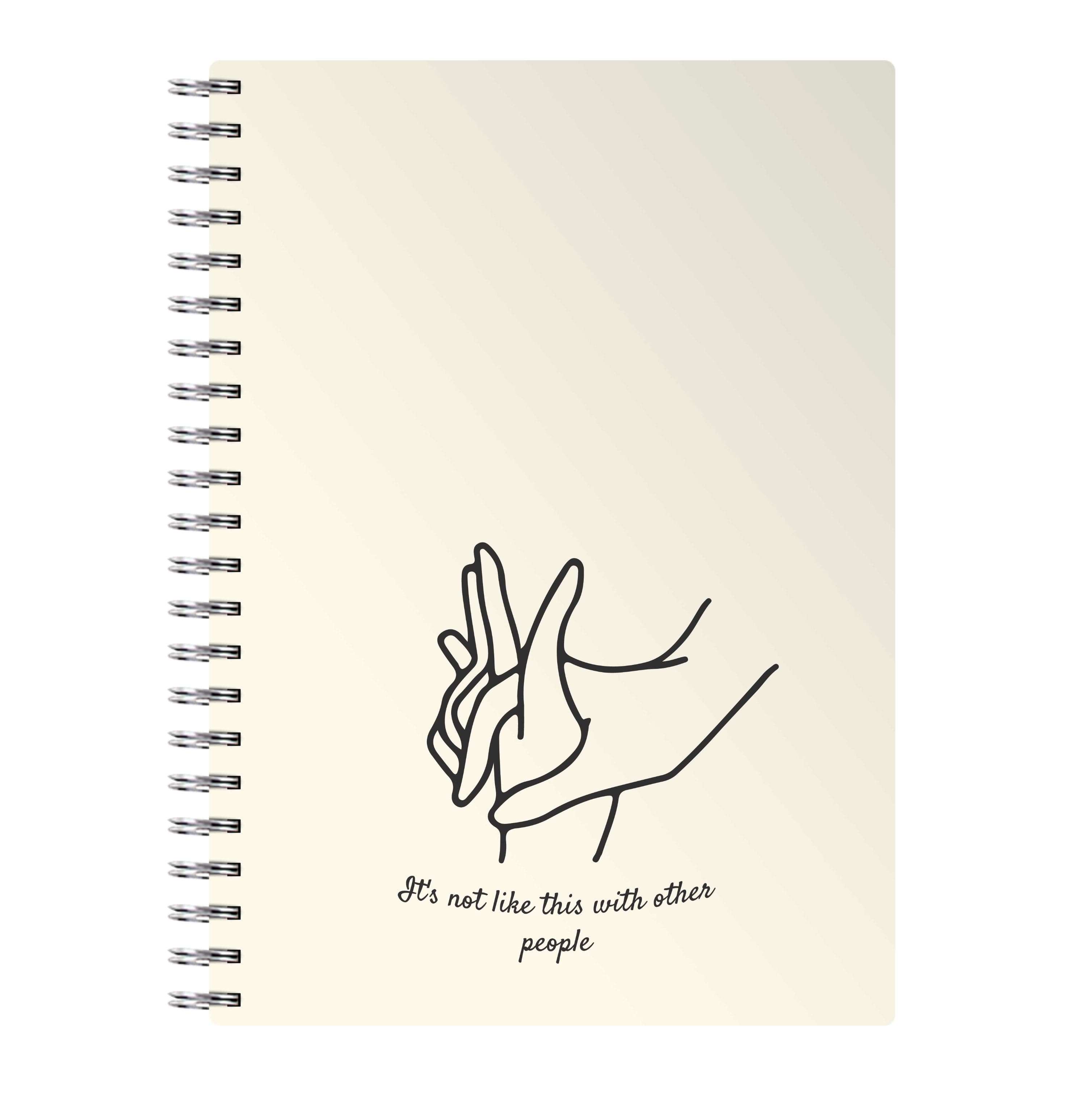 It's Not Like This With Other People Notebook