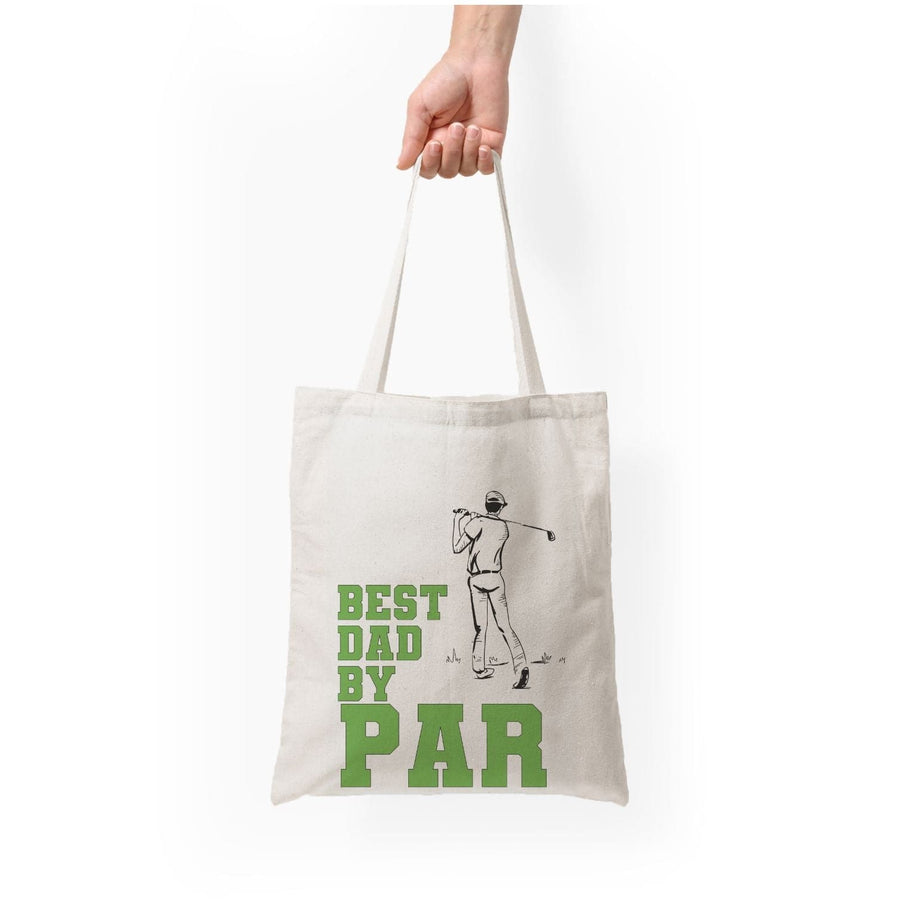 Best Dad By Par - Fathers Day Tote Bag