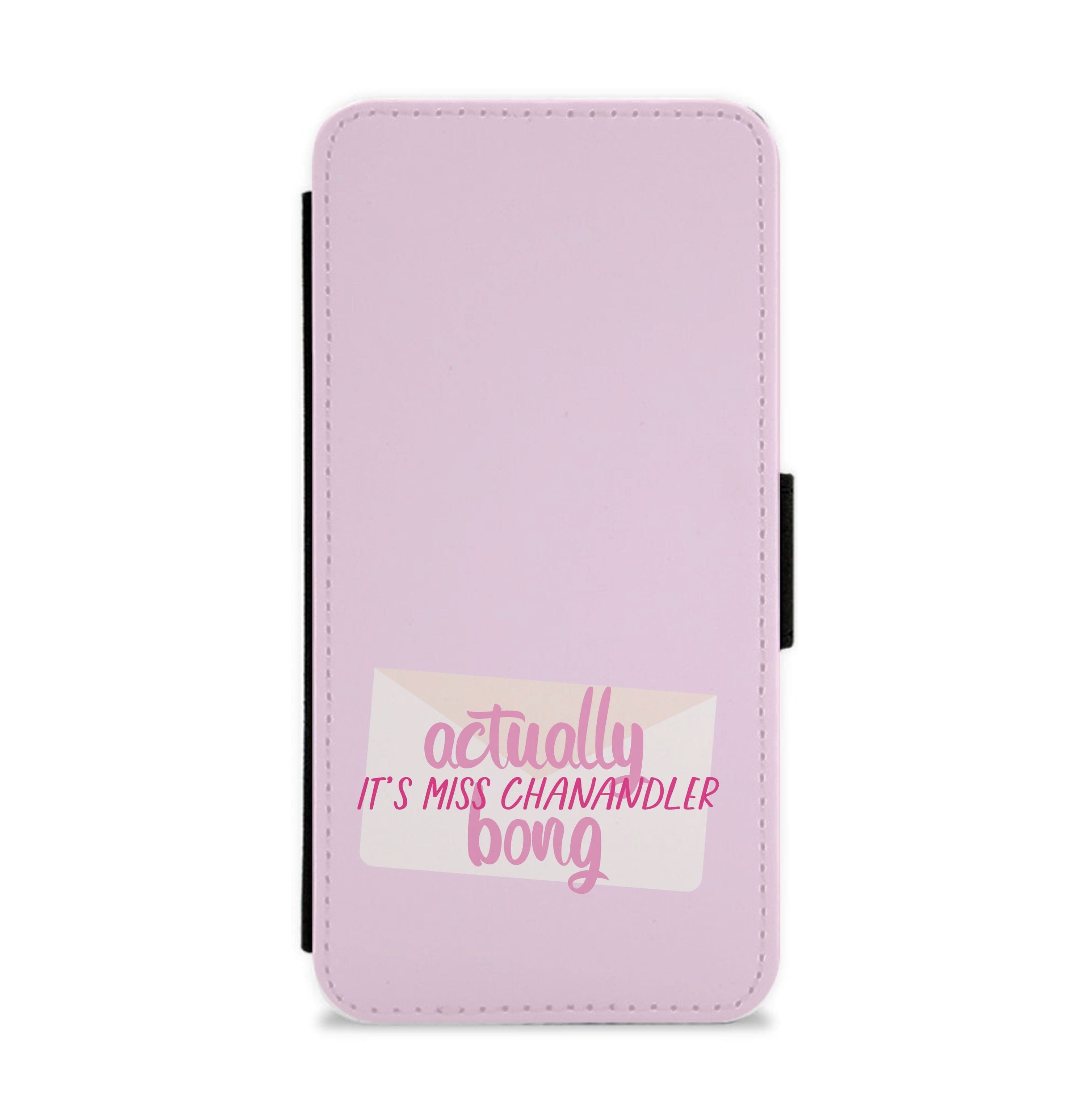 Actually It's Miss Chanandler Bong Flip / Wallet Phone Case