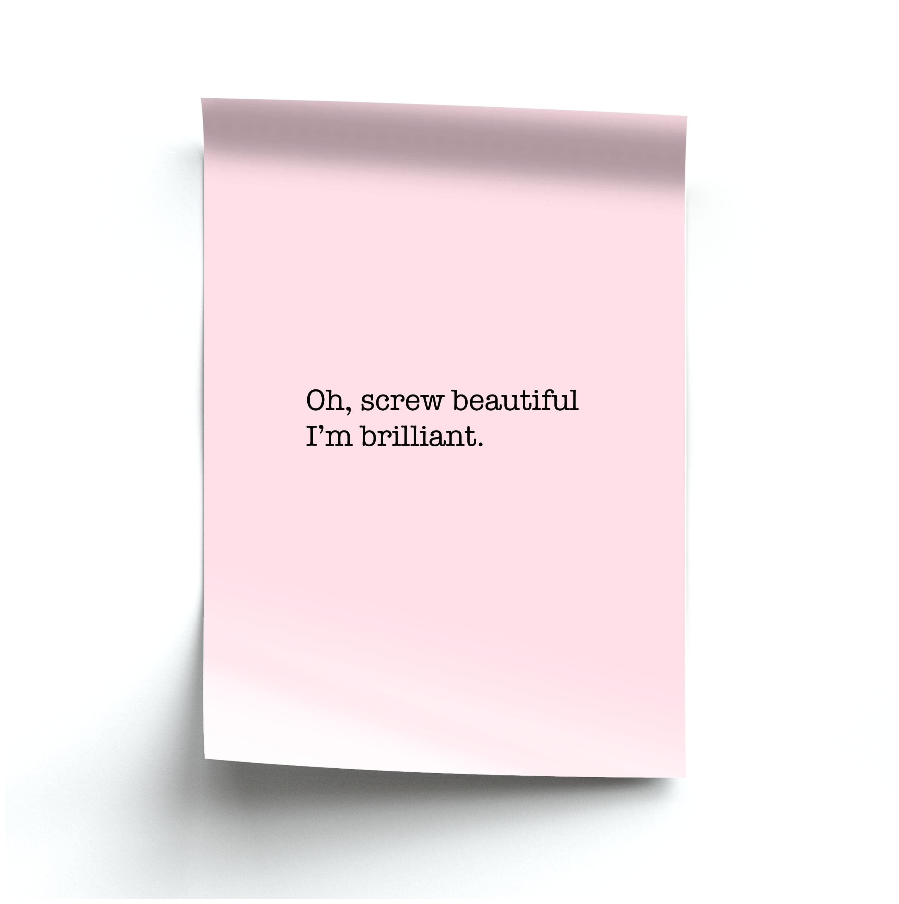 Oh, Screw Beautiful I'm Brilliant - Grey's Poster