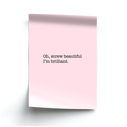 Oh, Screw Beautiful I'm Brilliant - Grey's Poster