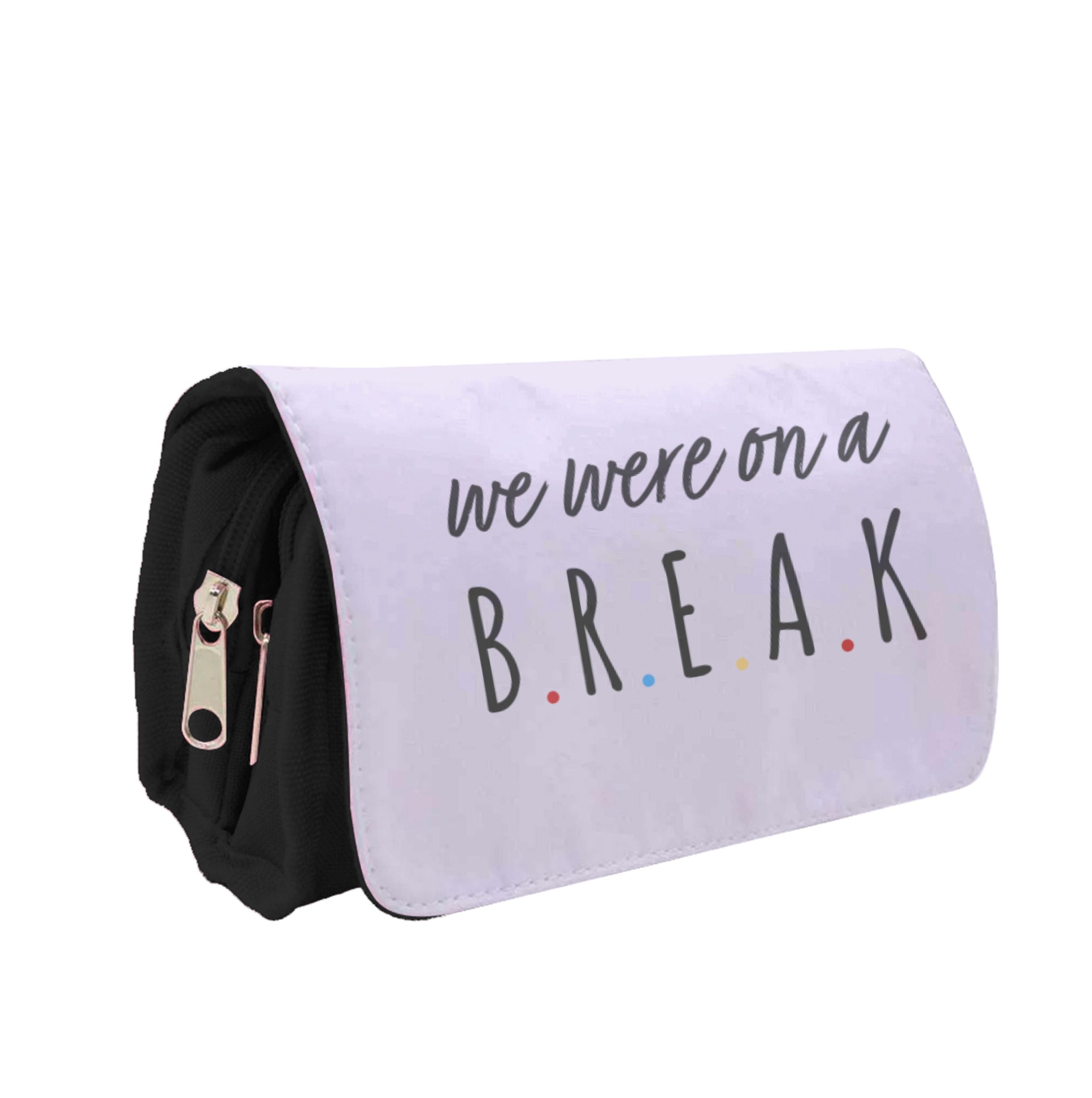 We Were On A Break Pencil Case