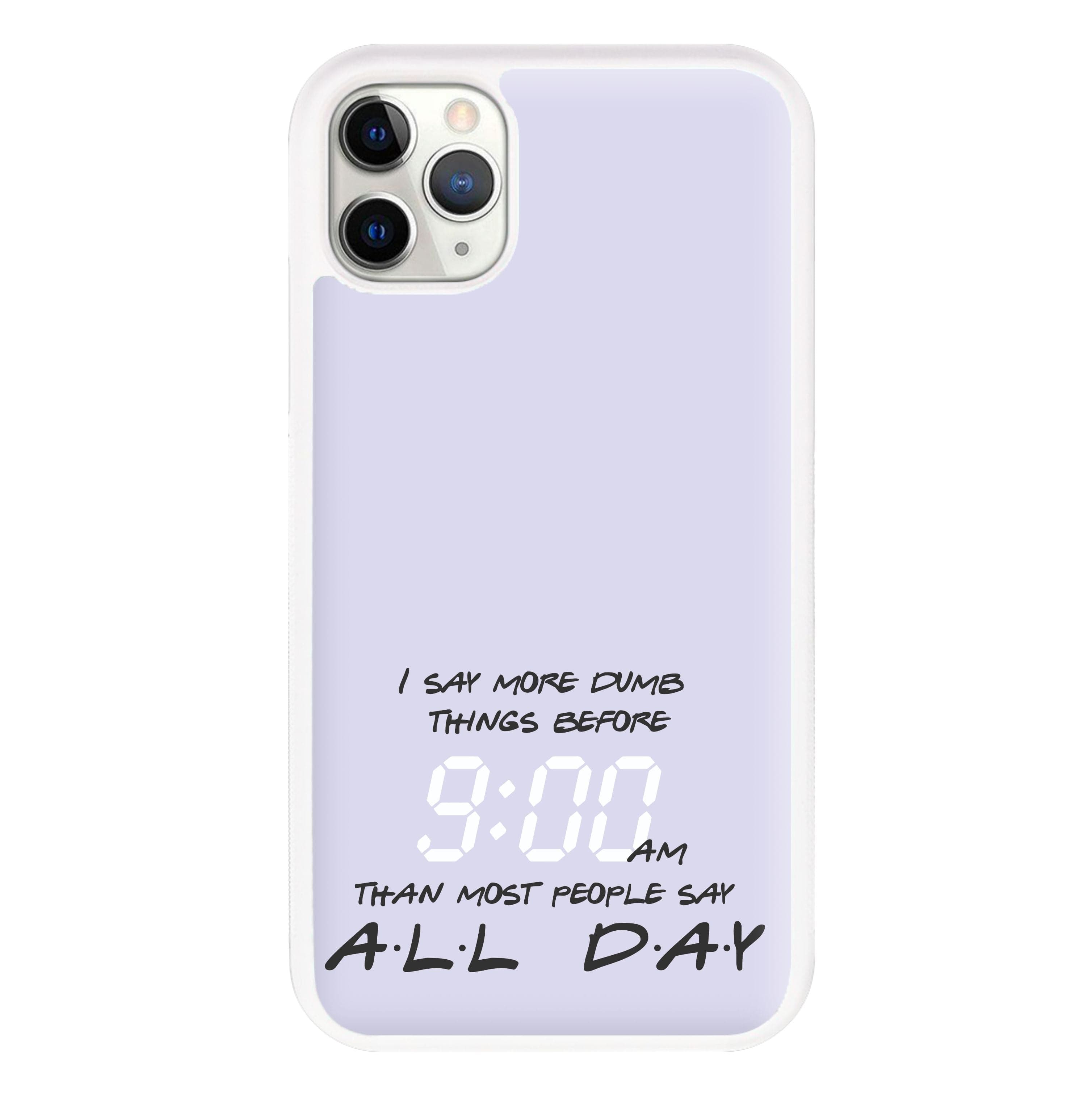 I Say More Dumb - TV Quotes Phone Case