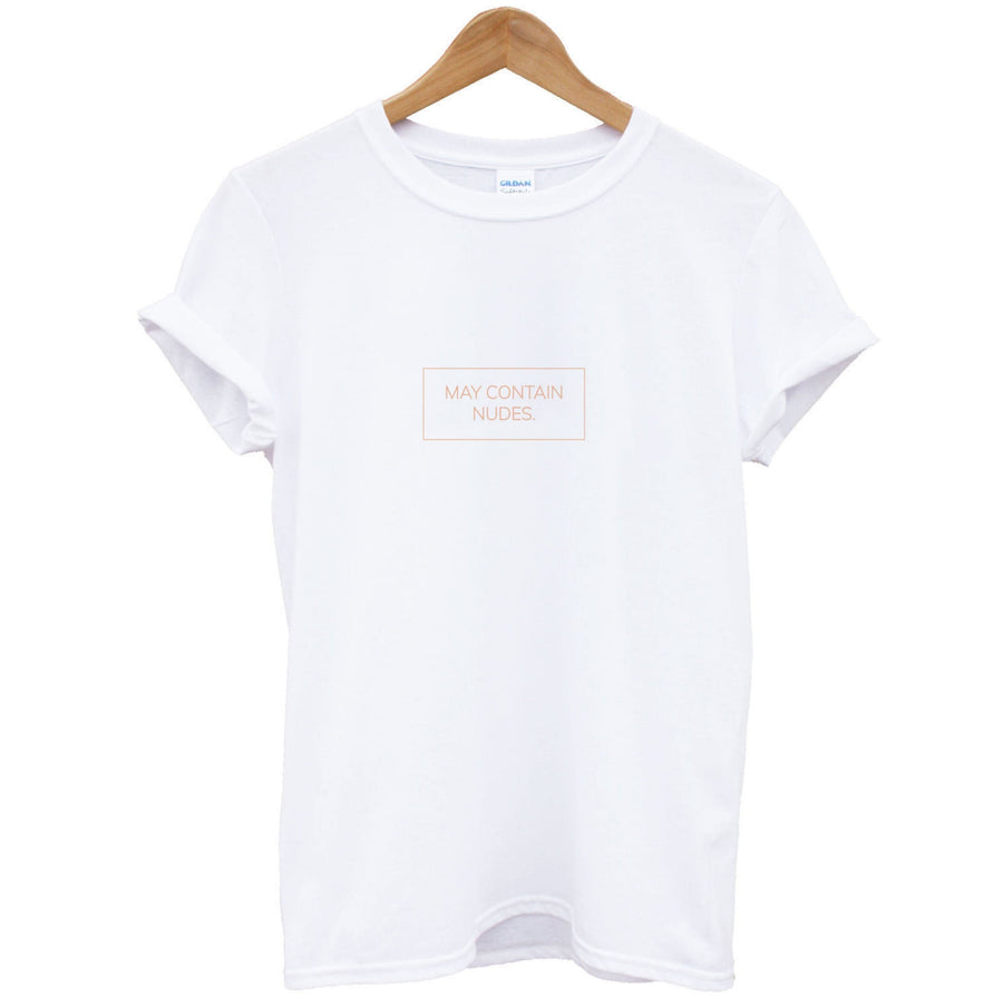 May Contain Nudes T-Shirt