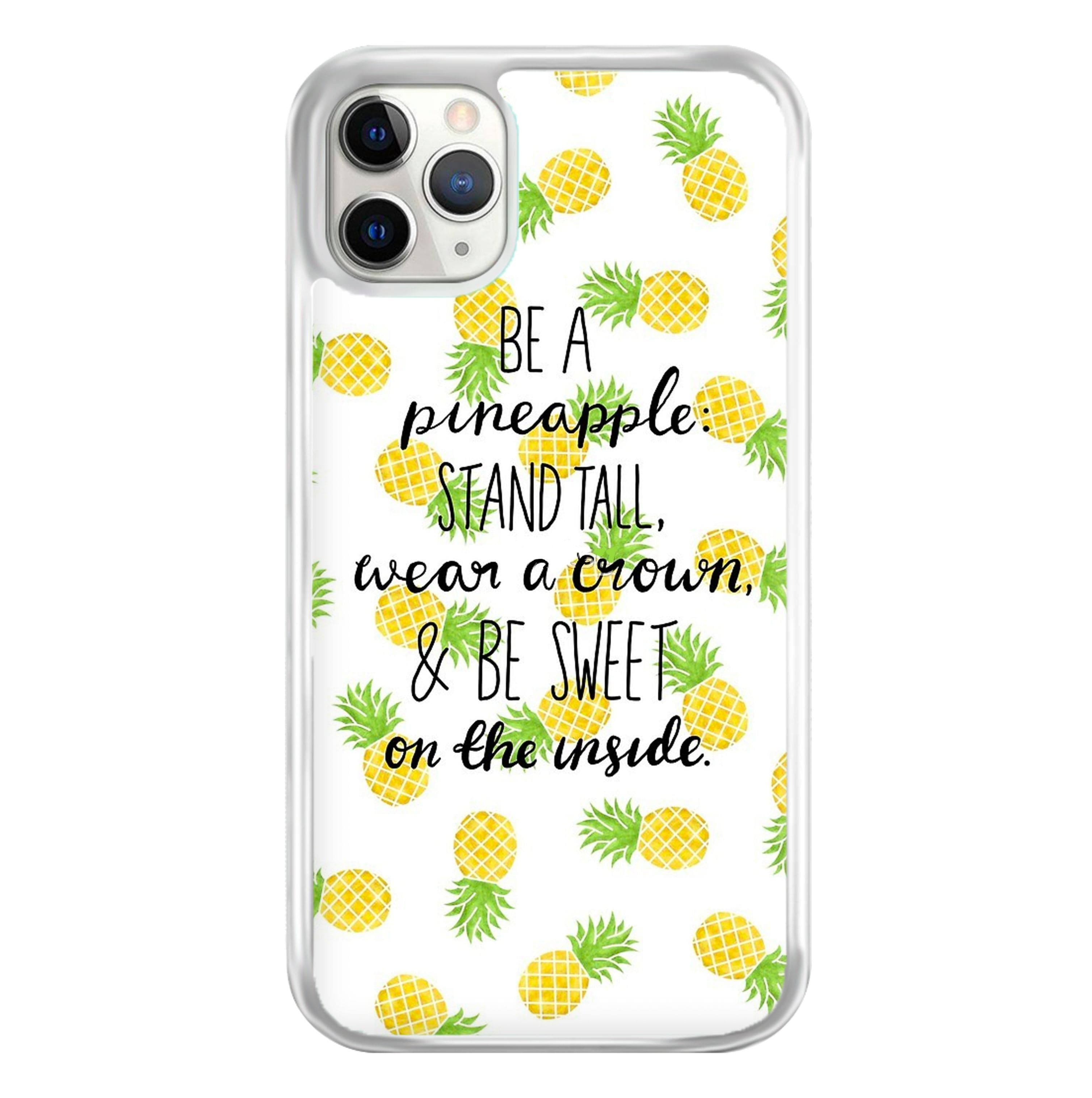 Be A Pineapple Phone Case