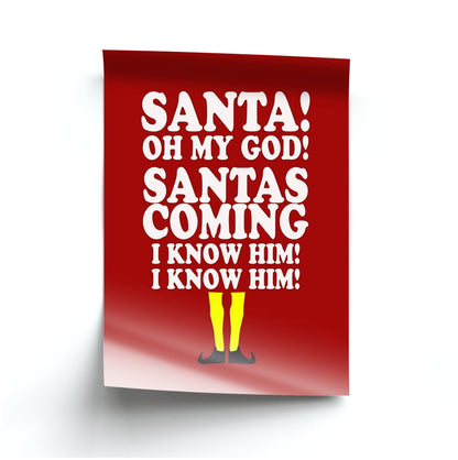 Santa's Coming - Elf Poster