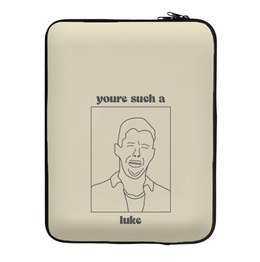 You're Such A Luke - Modern Family Laptop Sleeve