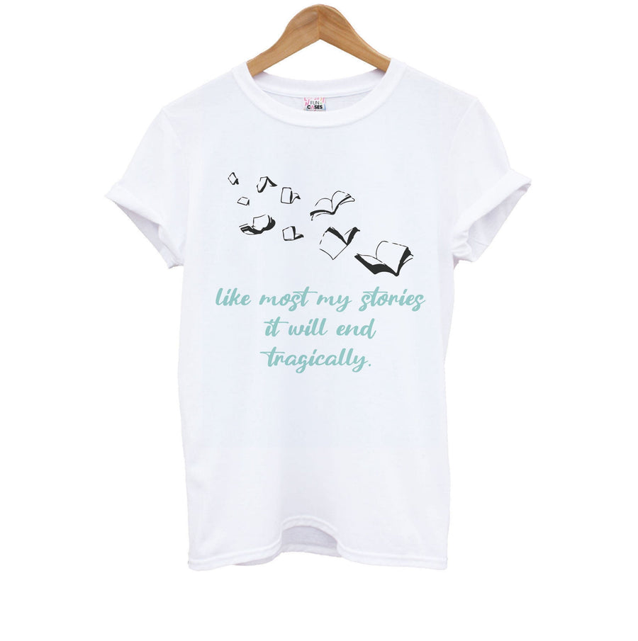 Like Most My Stories - If He Had Been With Me Kids T-Shirt