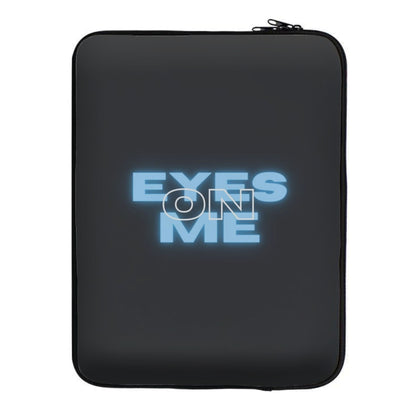 Eyes On Me - Sassy Quote Laptop Sleeve