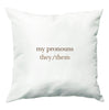 Pronouns Cushions