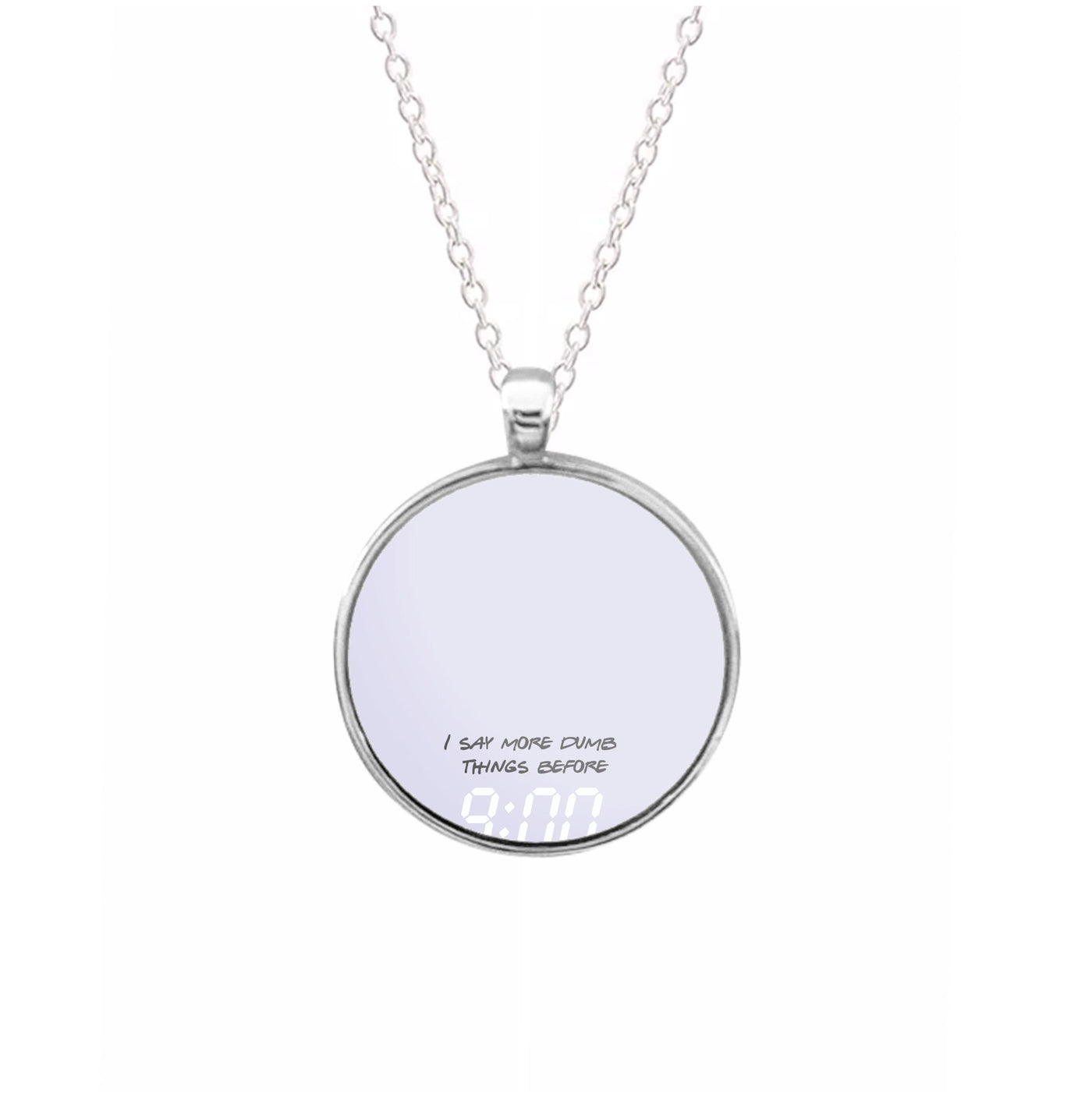 I Say More Dumb - TV Quotes Necklace