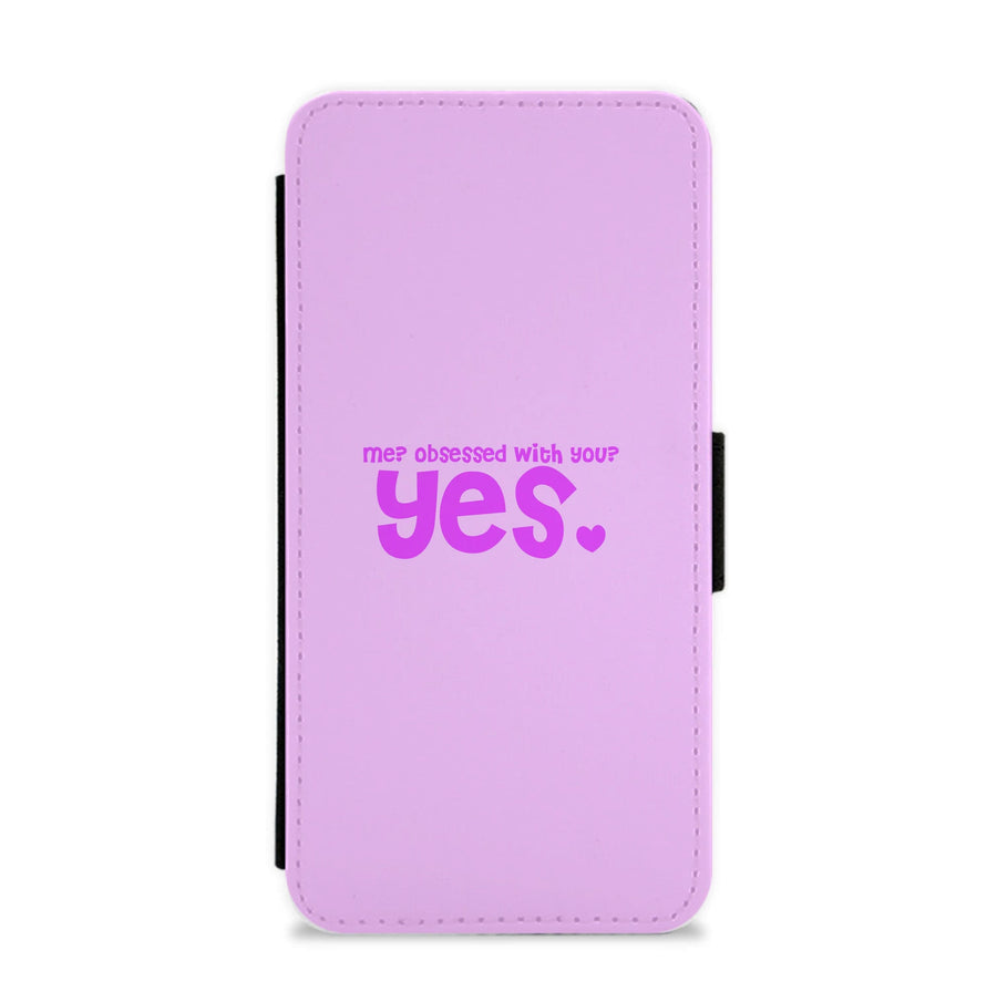 Me? Obessed With You? Yes - TikTok Trends Flip / Wallet Phone Case