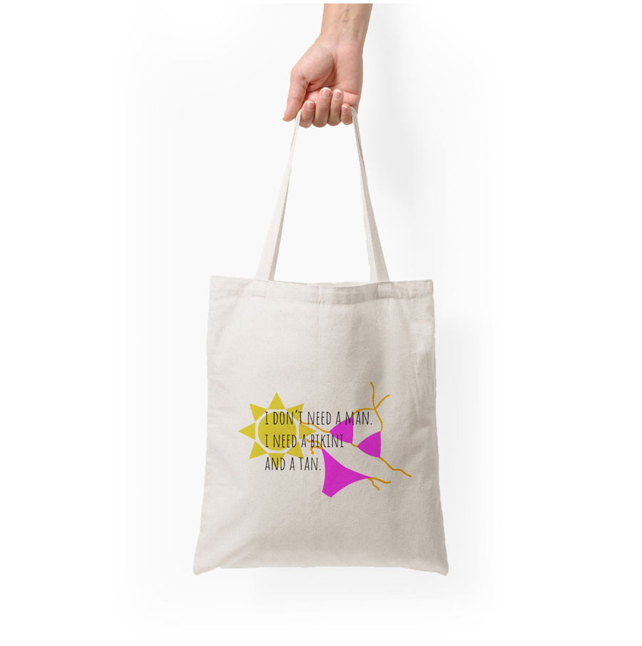 I Don't Need A Man - Summer Quotes Tote Bag