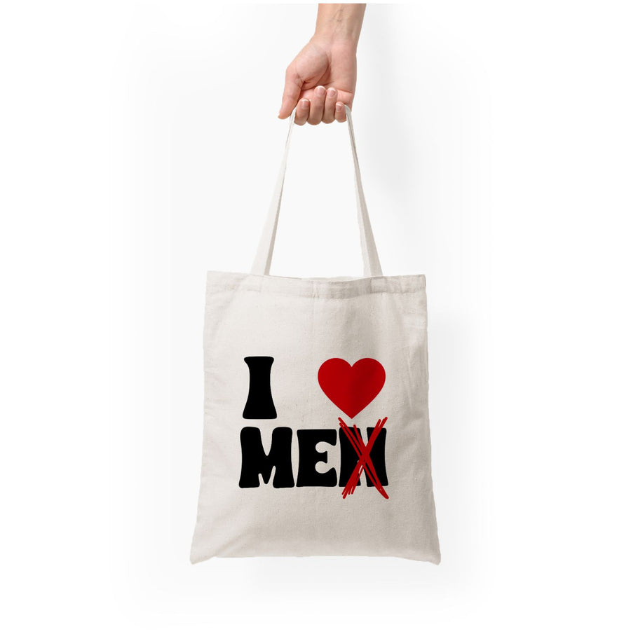 I Love Me - Funny Quotes Tote Bag