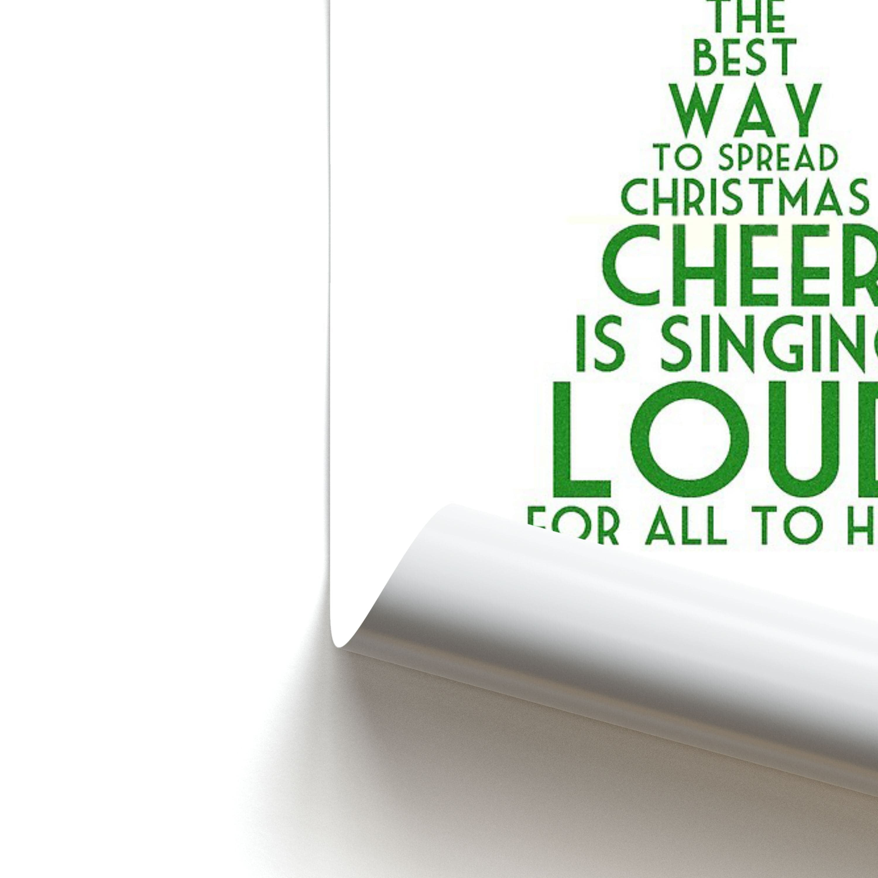 The Best Way To Spread Christmas Cheer - Elf Poster