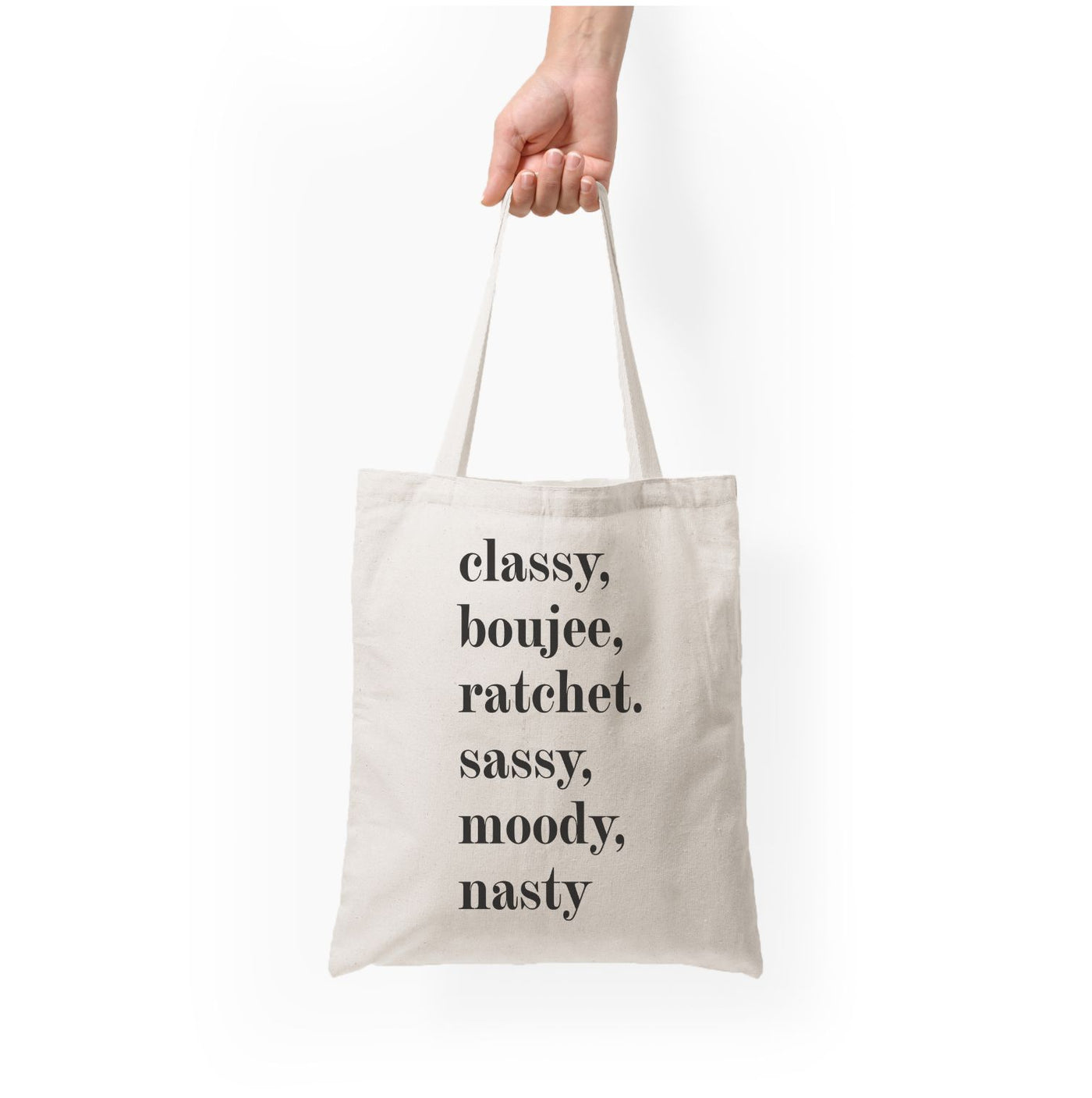 Classy Boujee Ratchet. Sassy Moddy Nasty - TikTok Tote Bag