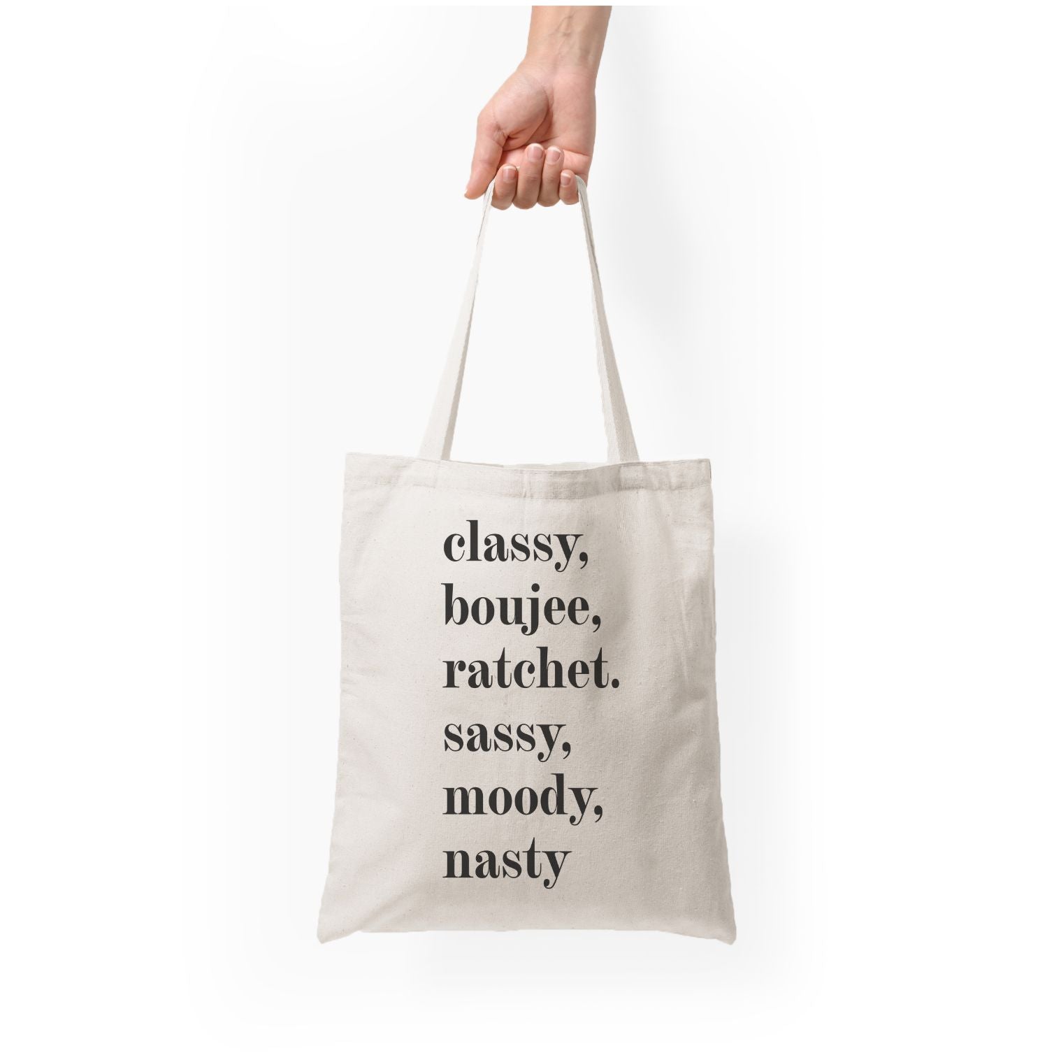 Classy Boujee Ratchet. Sassy Moddy Nasty - TikTok Tote Bag