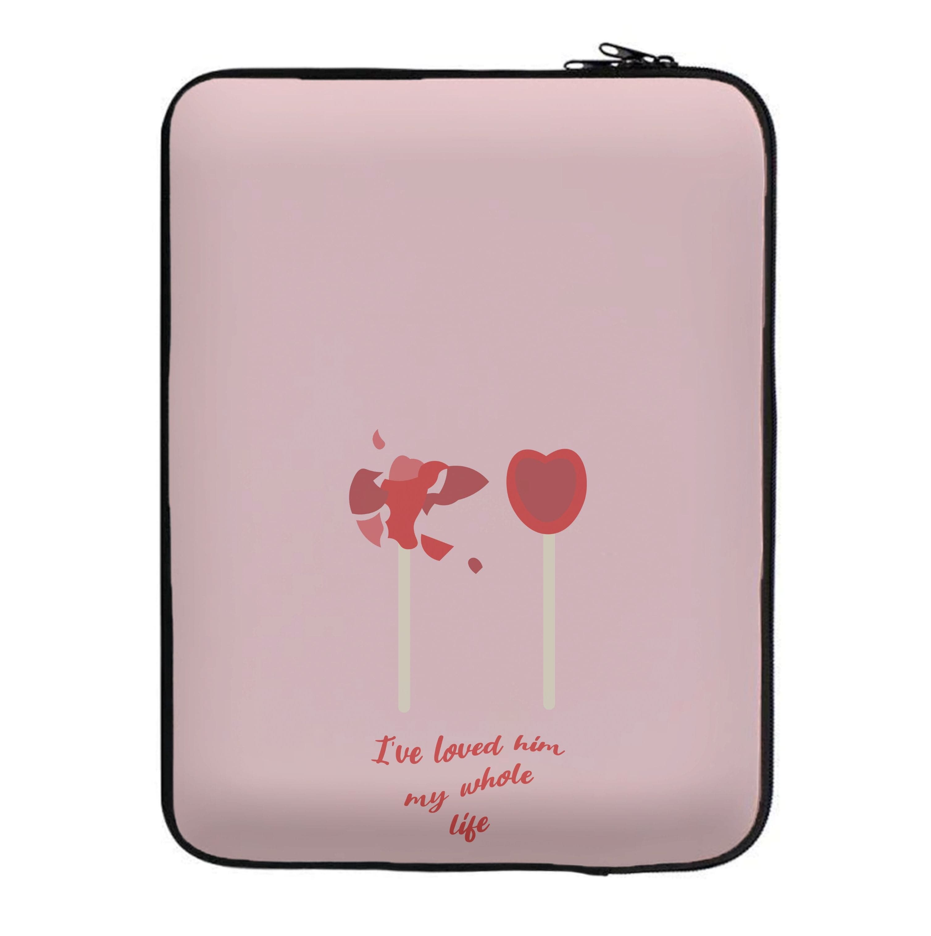 I've Loved Him My Whole Life Laptop Sleeve