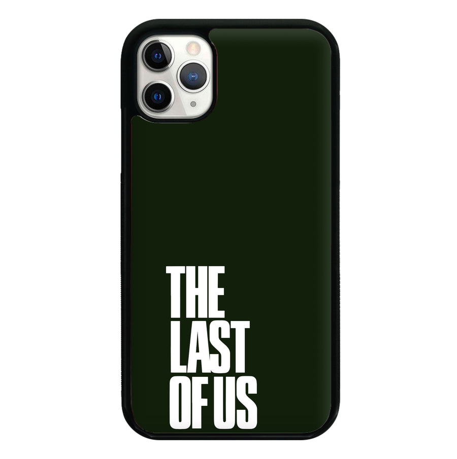 Title - Last Of Us Phone Case