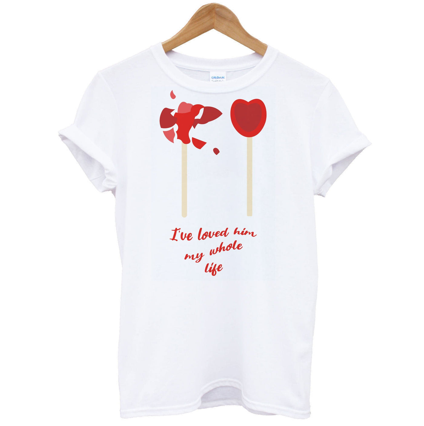 I've Loved Him My Whole Life - If He Had Been With Me T-Shirt