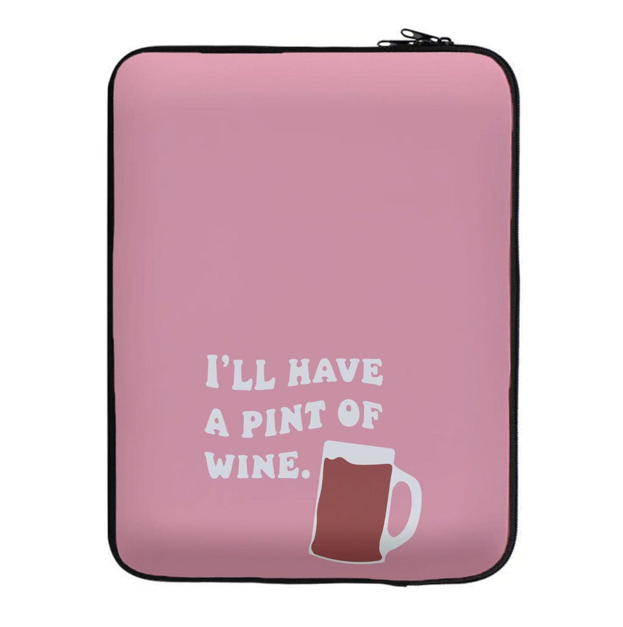 I'll Have A Pint Of Wine - Gavin And Stacey Laptop Sleeve