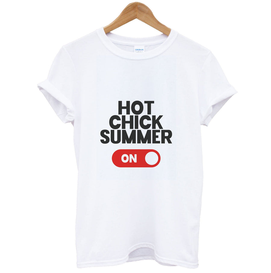 Hot Chick Summer - Summer Quotes T-Shirt
