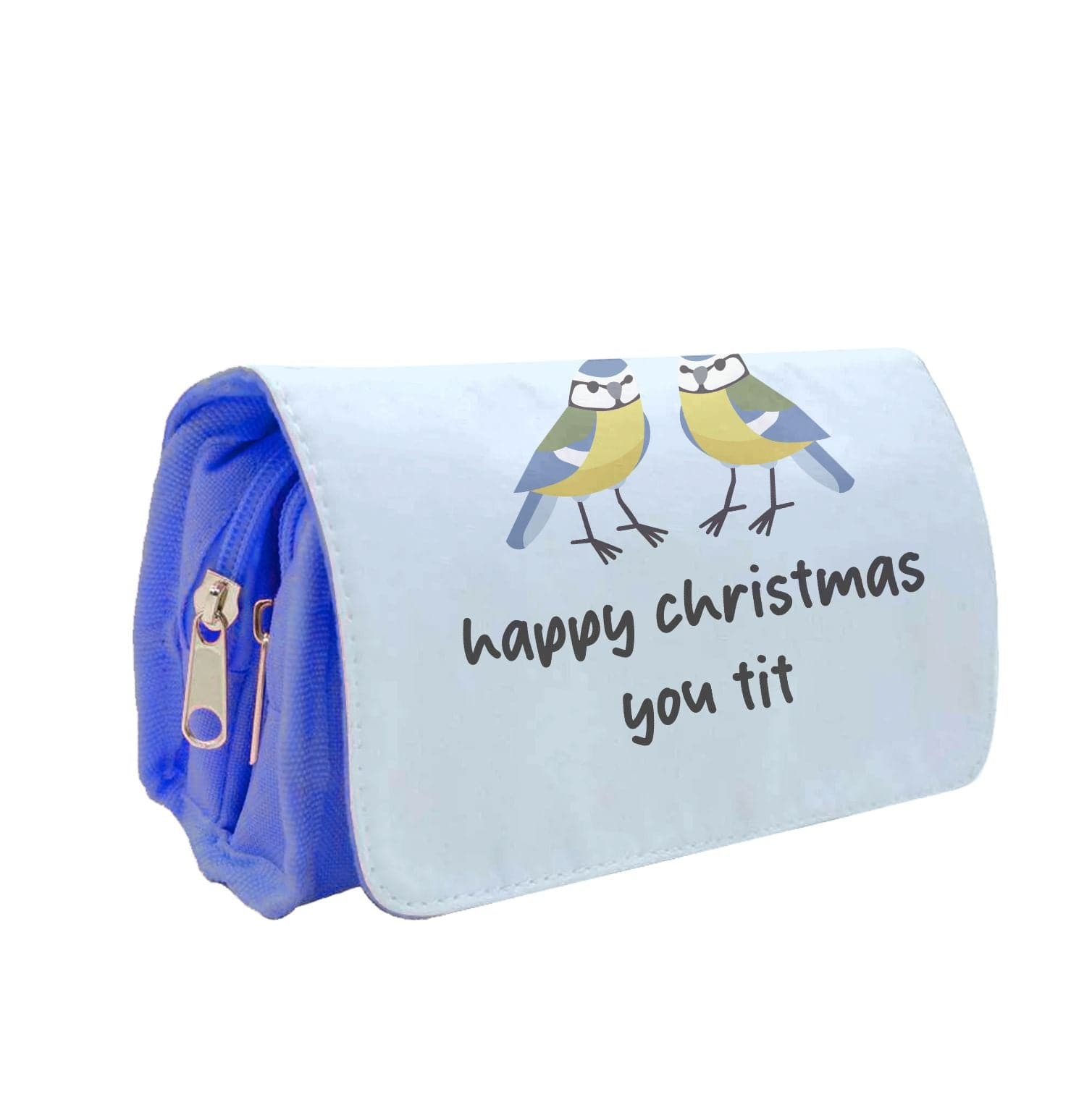 Happy Christmas You Tit - Christmas Pencil Case