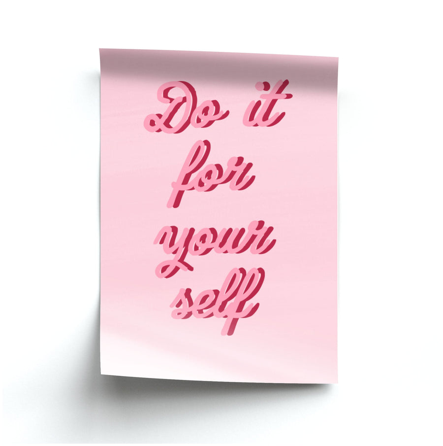 Do It For Your Self - Sassy Quotes Poster