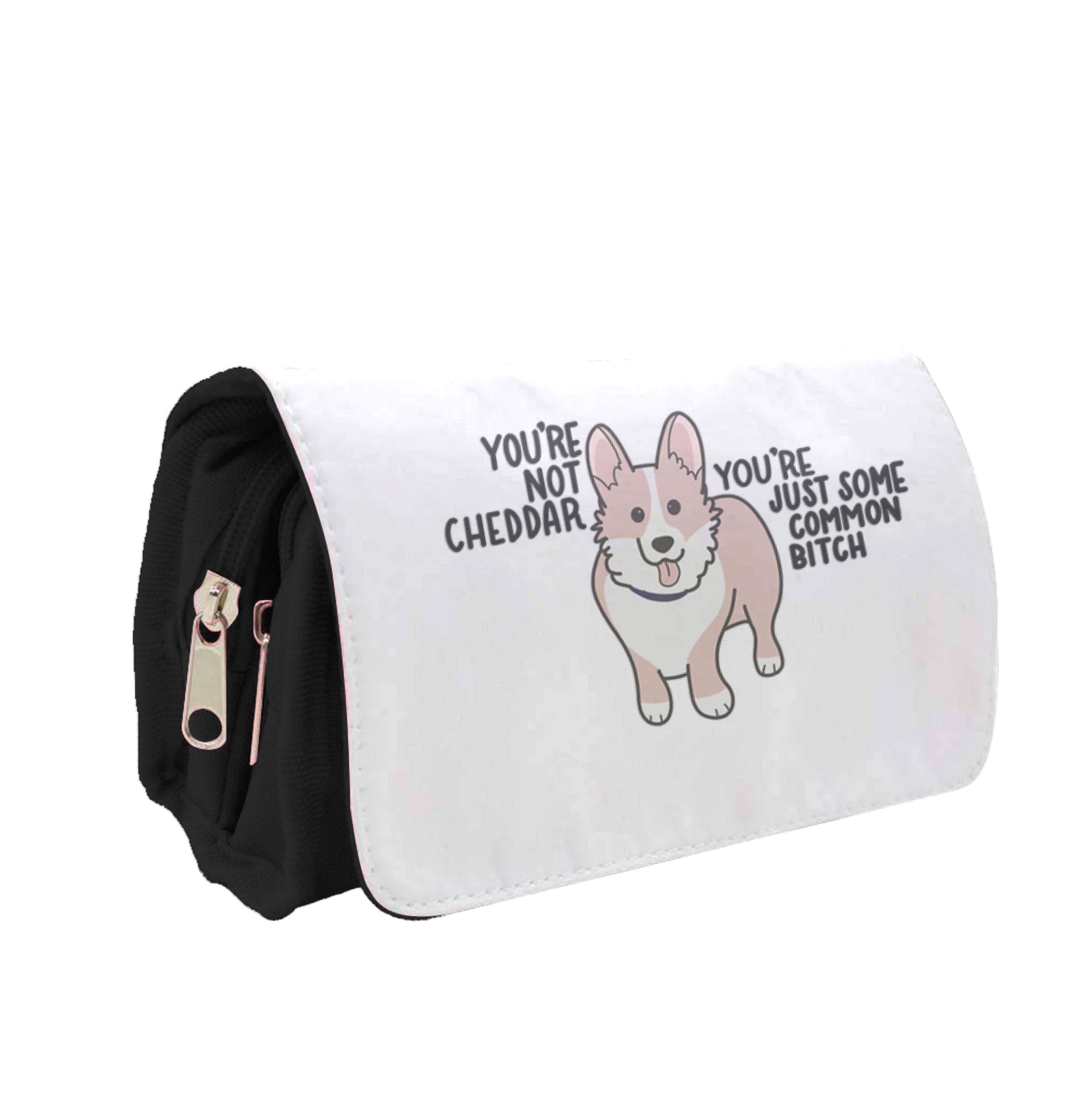 You're Not Cheddar - B99 Pencil Case