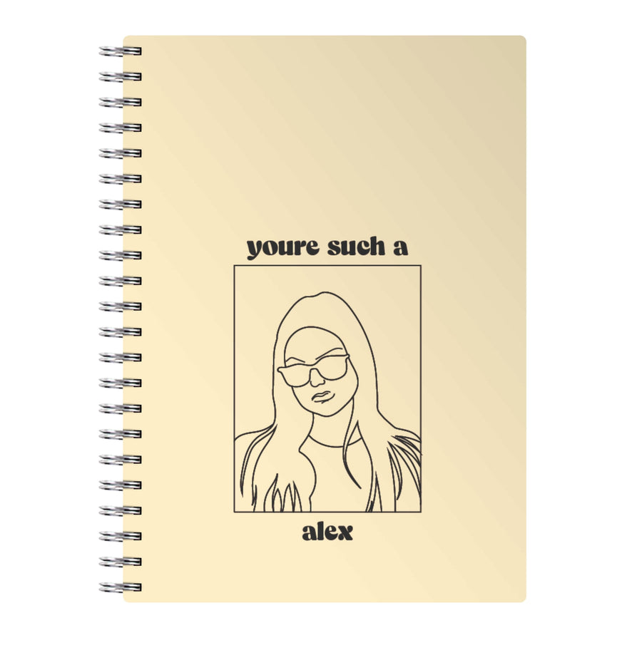 You're Such A Alex - Modern Family Notebook