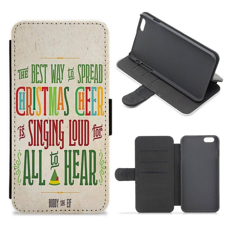 The Best Way To Spead Christmas Cheer - Buddy The Elf Flip / Wallet Phone Case - Fun Cases