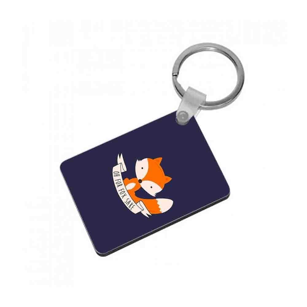 Oh For Fox Sake Keyring - Fun Cases