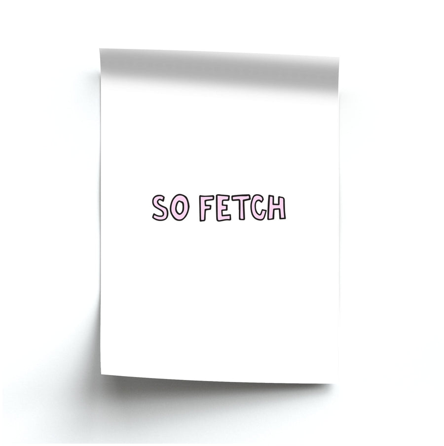So Fetch - Mean Girls Poster