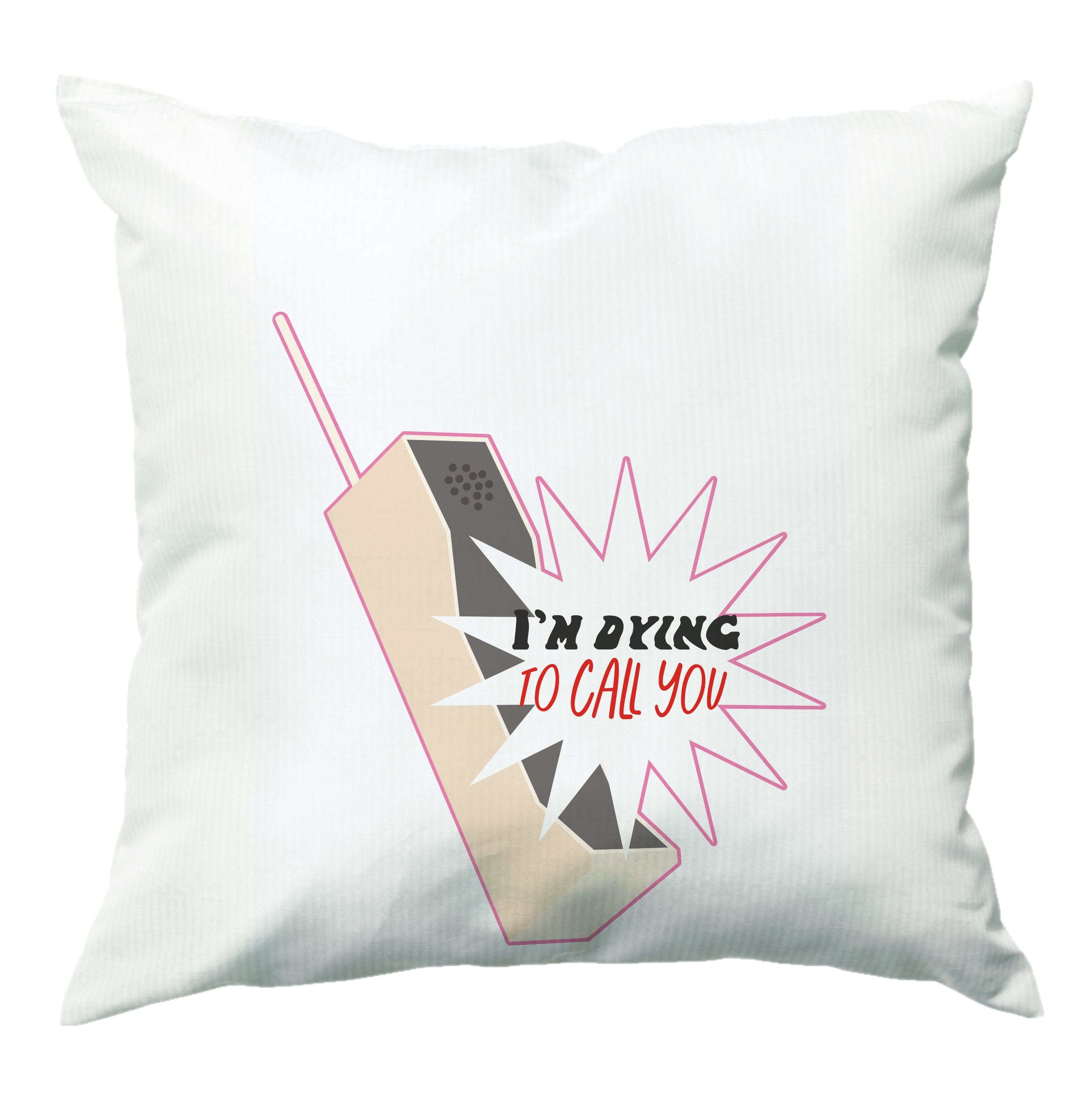 I'm Dying To Call You - Scream Cushion