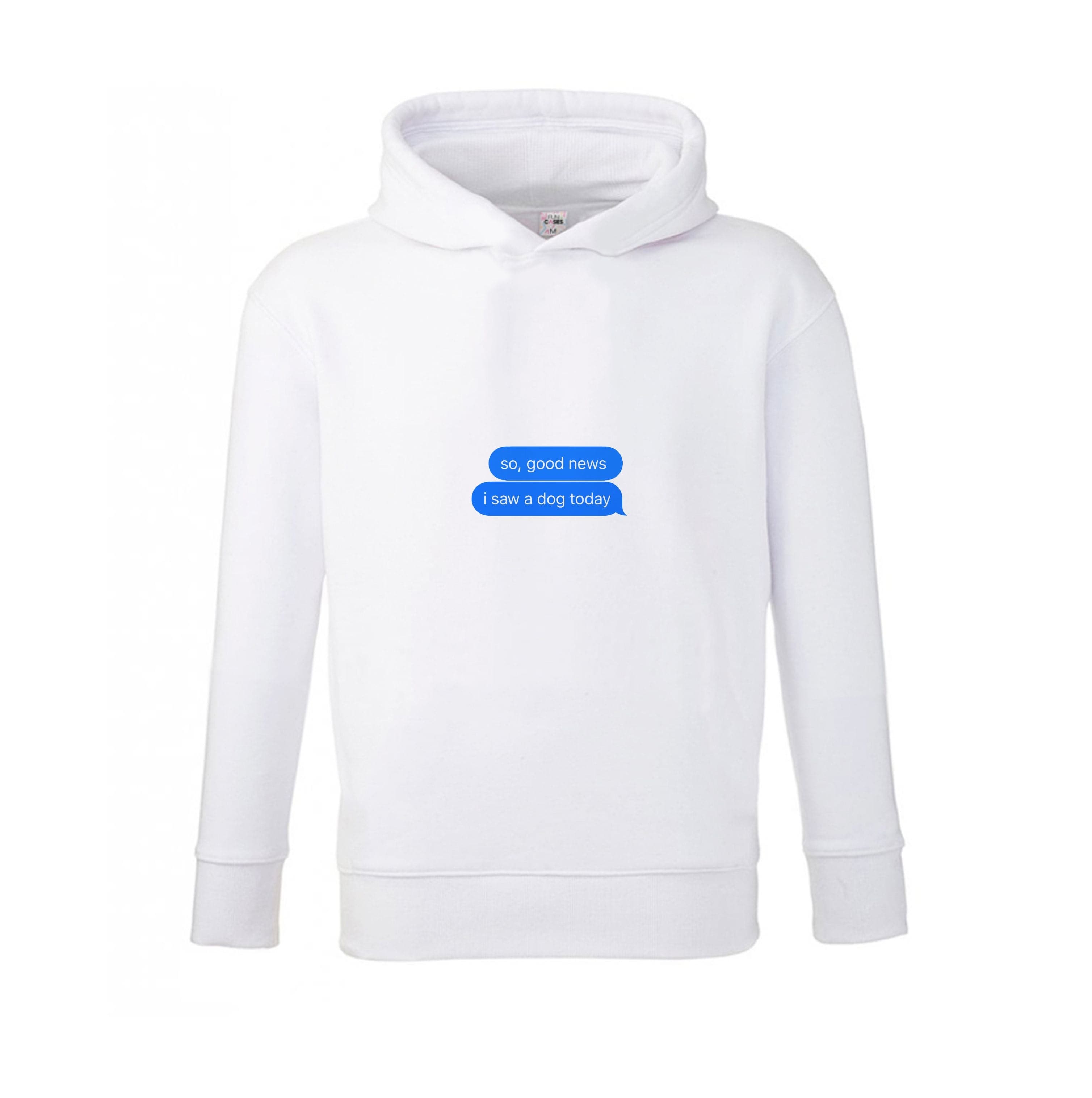 I Saw A Dog Text Kids Hoodie