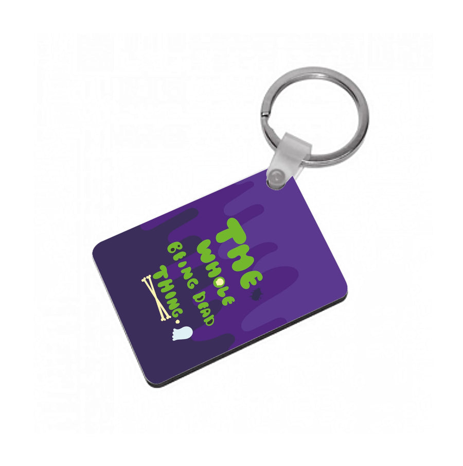 The Whole Being Dead Thing - Beetlejuice Keyring