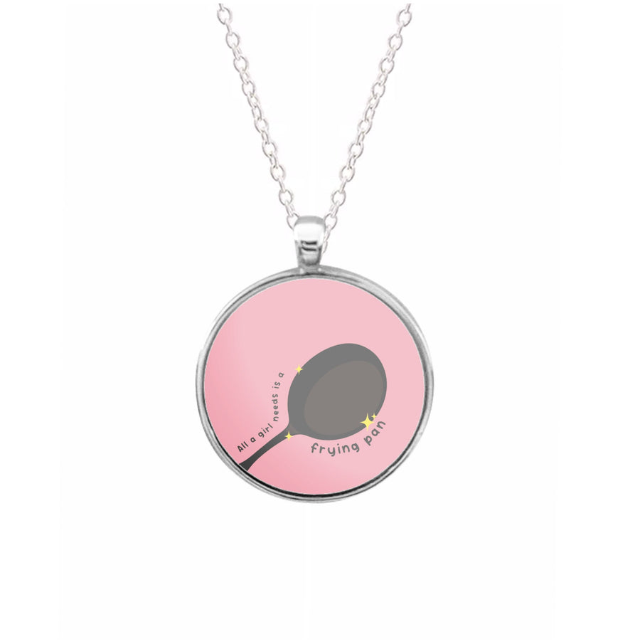 All A Girl Needs Is A Frying Pan - Tangled Necklace