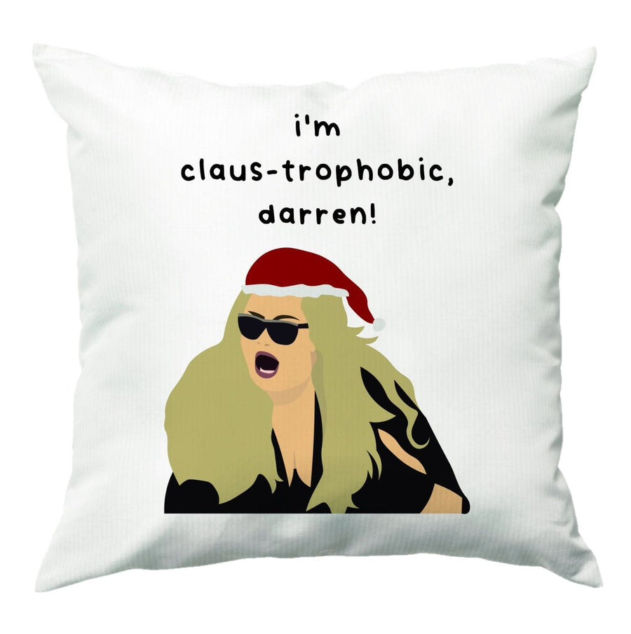 I'm Claus-trophobic Darren - Christmas Cushion