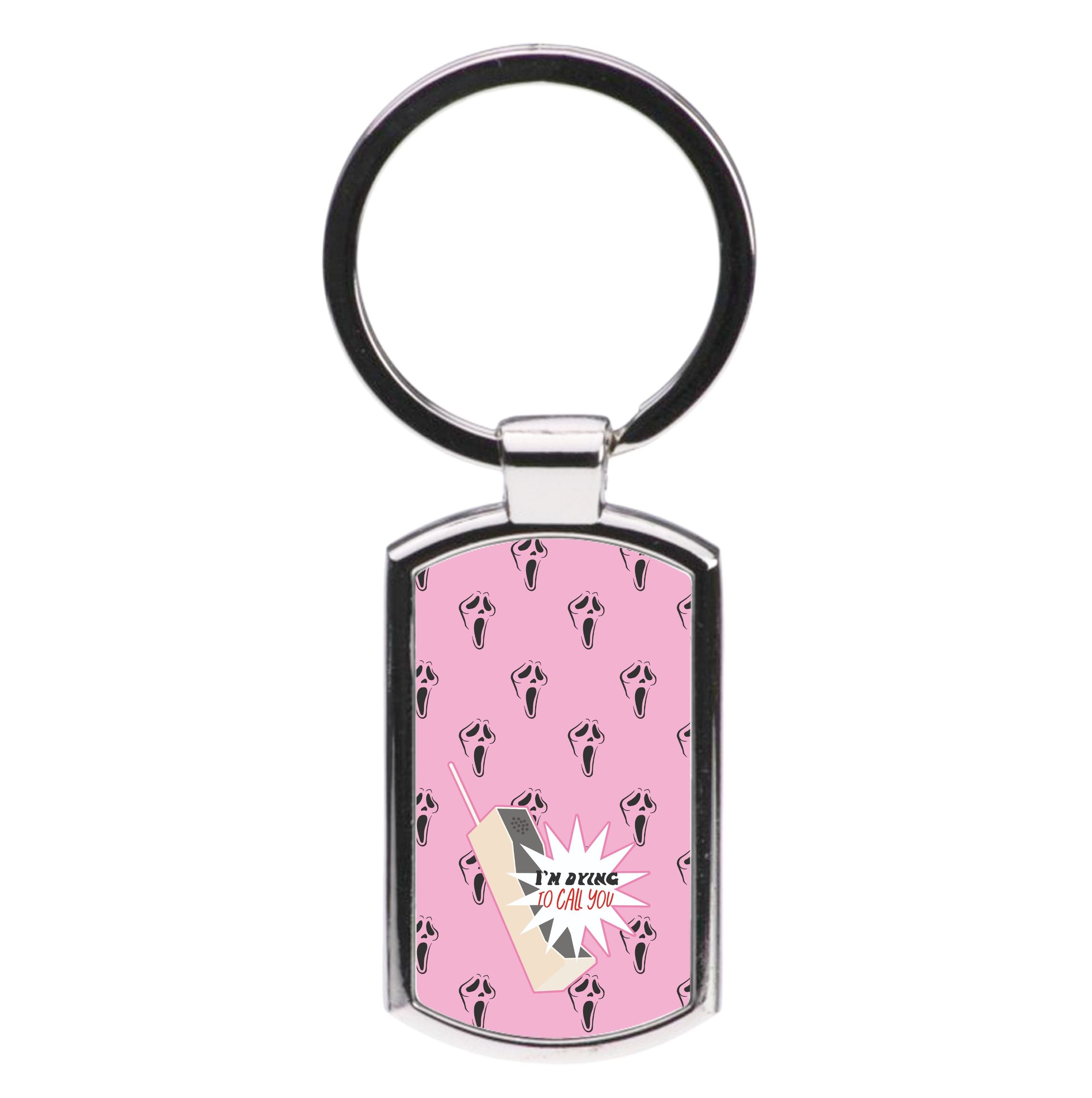 I'm Dying To Call You - Scream Luxury Keyring