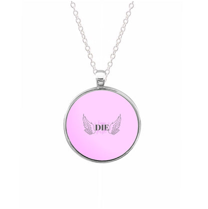 I Hope I Die First - Nessat Necklace