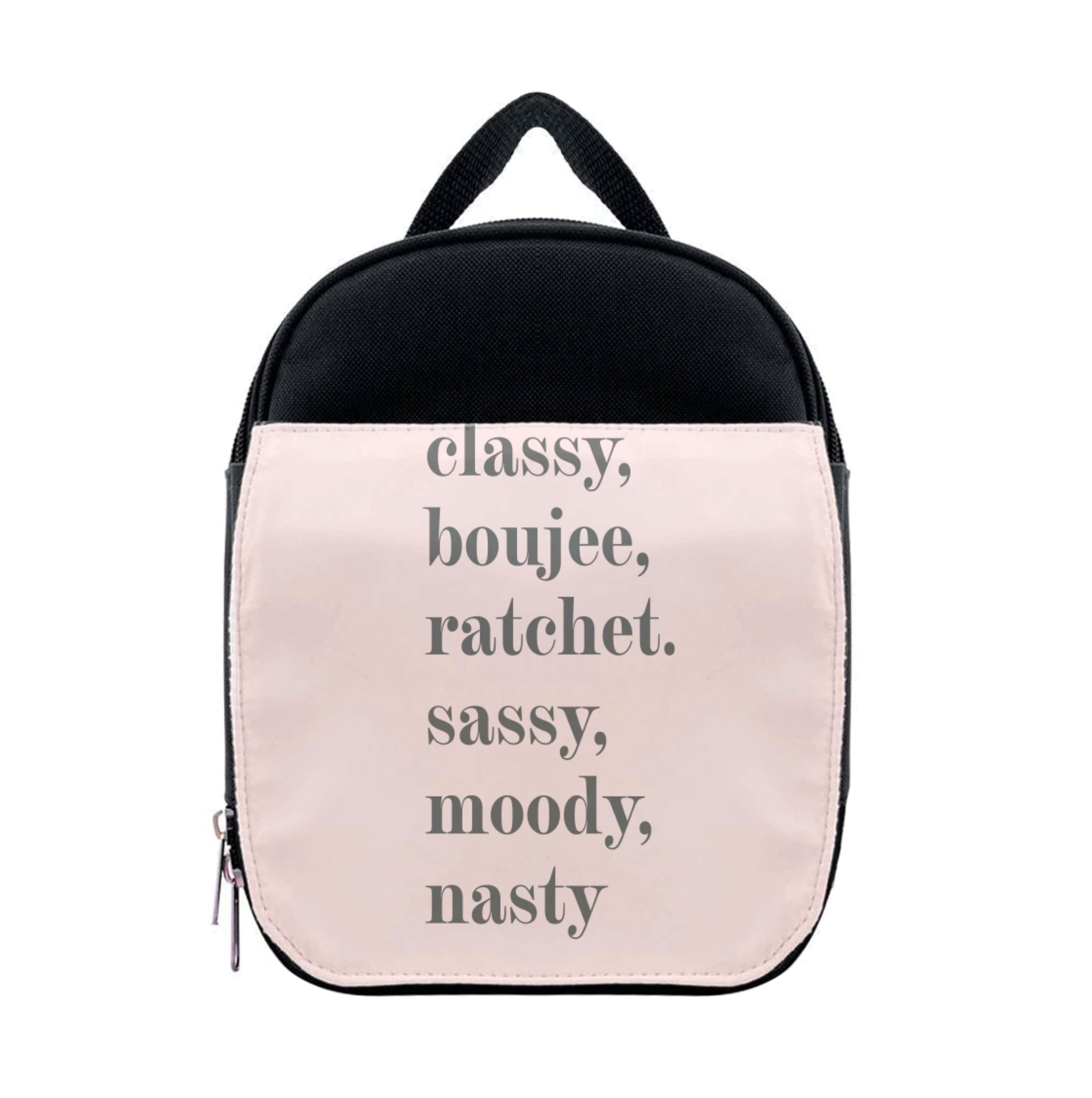 Classy Boujee Ratchet. Sassy Moddy Nasty - TikTok Lunchbox