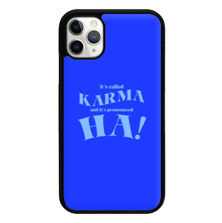 It's Called Karma - Funny Quotes Phone Case