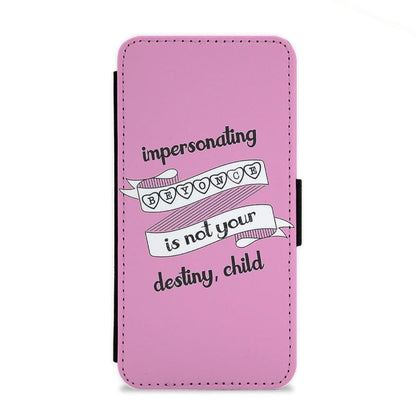 Impersonating Beyonce Is Not Your Destiny, Child - RuPaul's Drag Race Flip Wallet Phone Case - Fun Cases