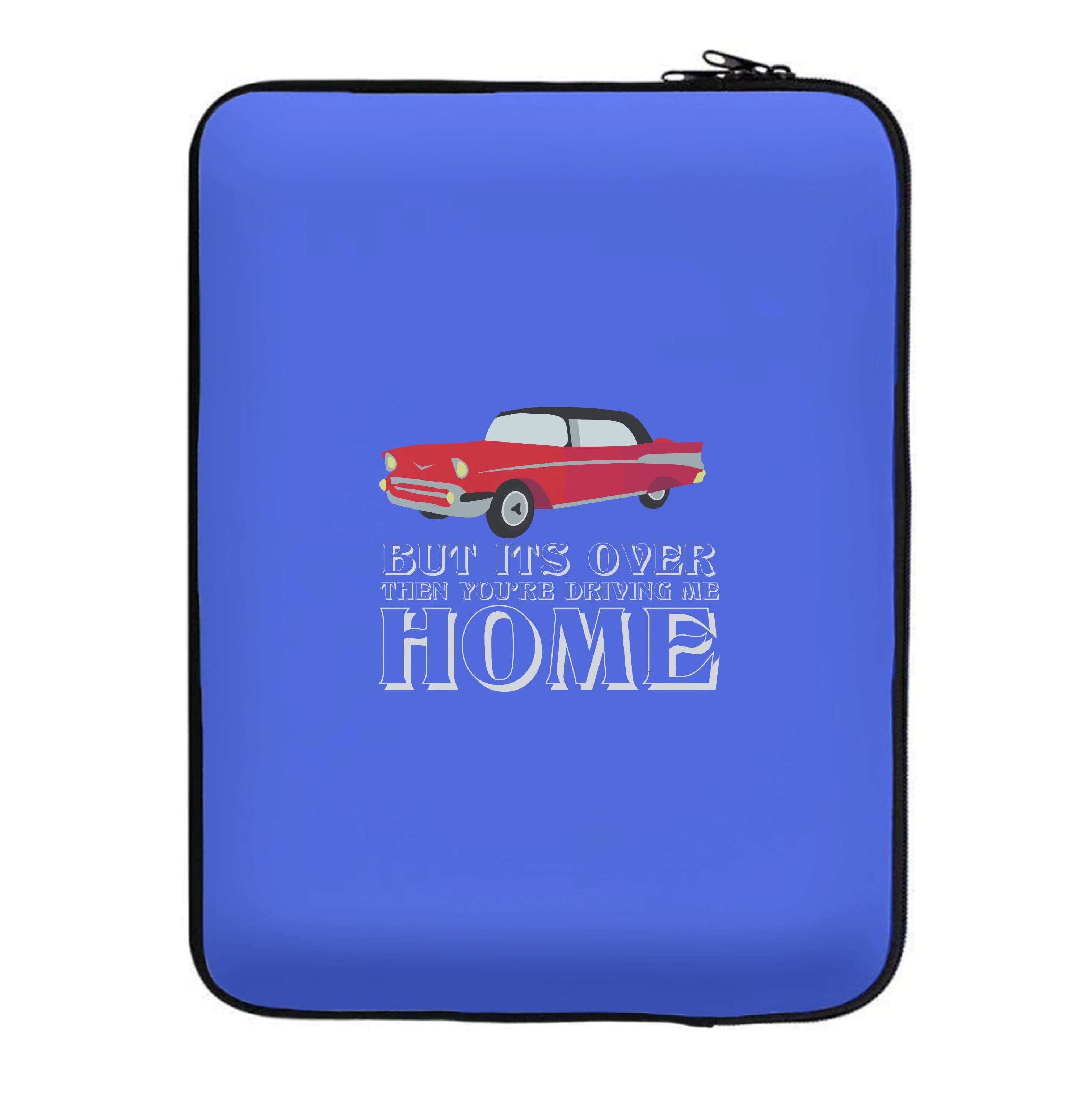 But Its Over Then Your Driving Home - TikTok Trends Laptop Sleeve