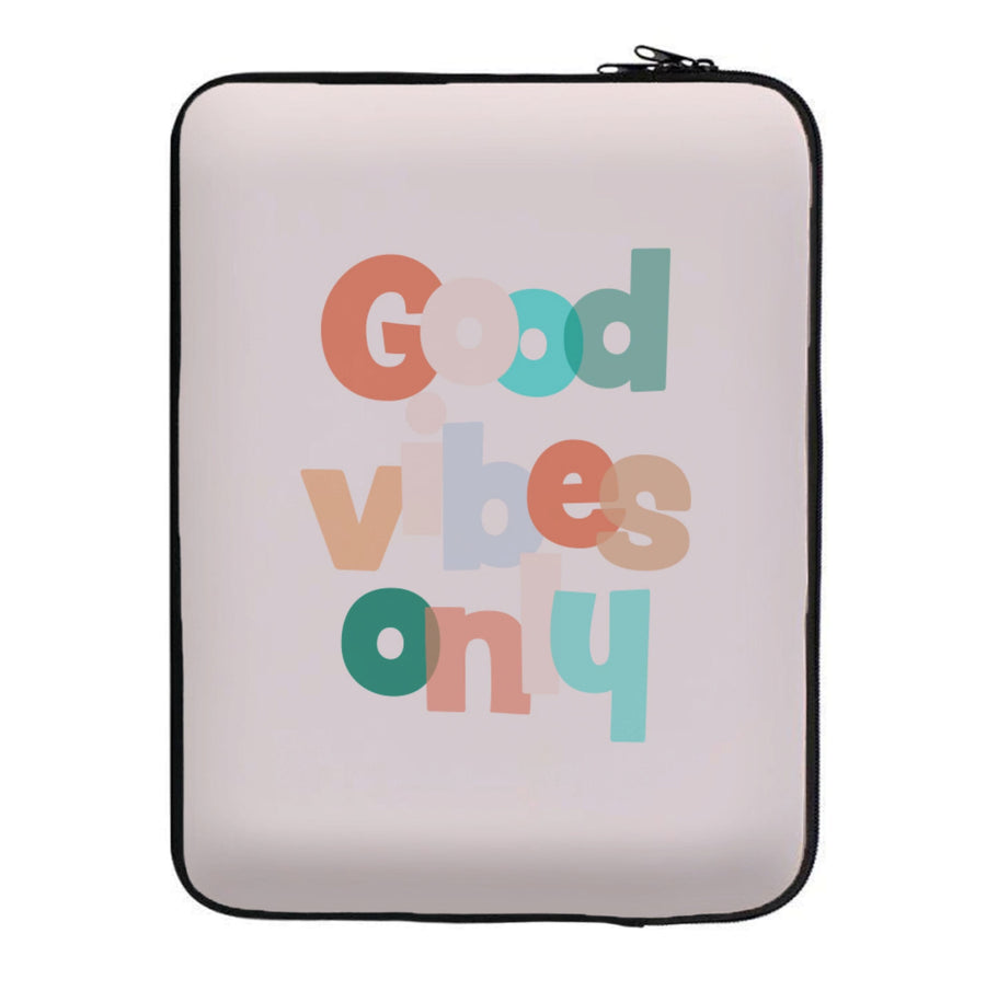Colourful Good Vibes Only Laptop Sleeve