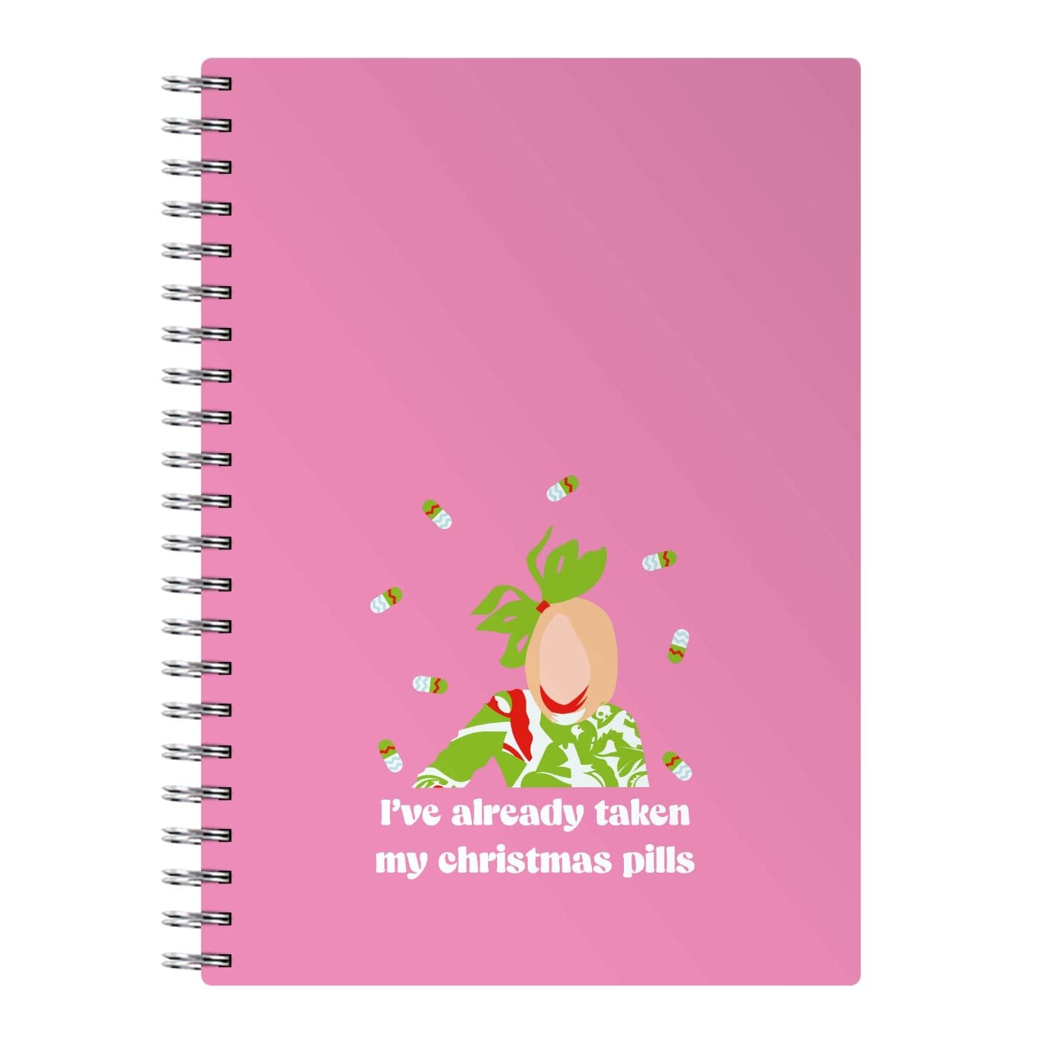 I've Already Taken My Christmas Pills Notebook