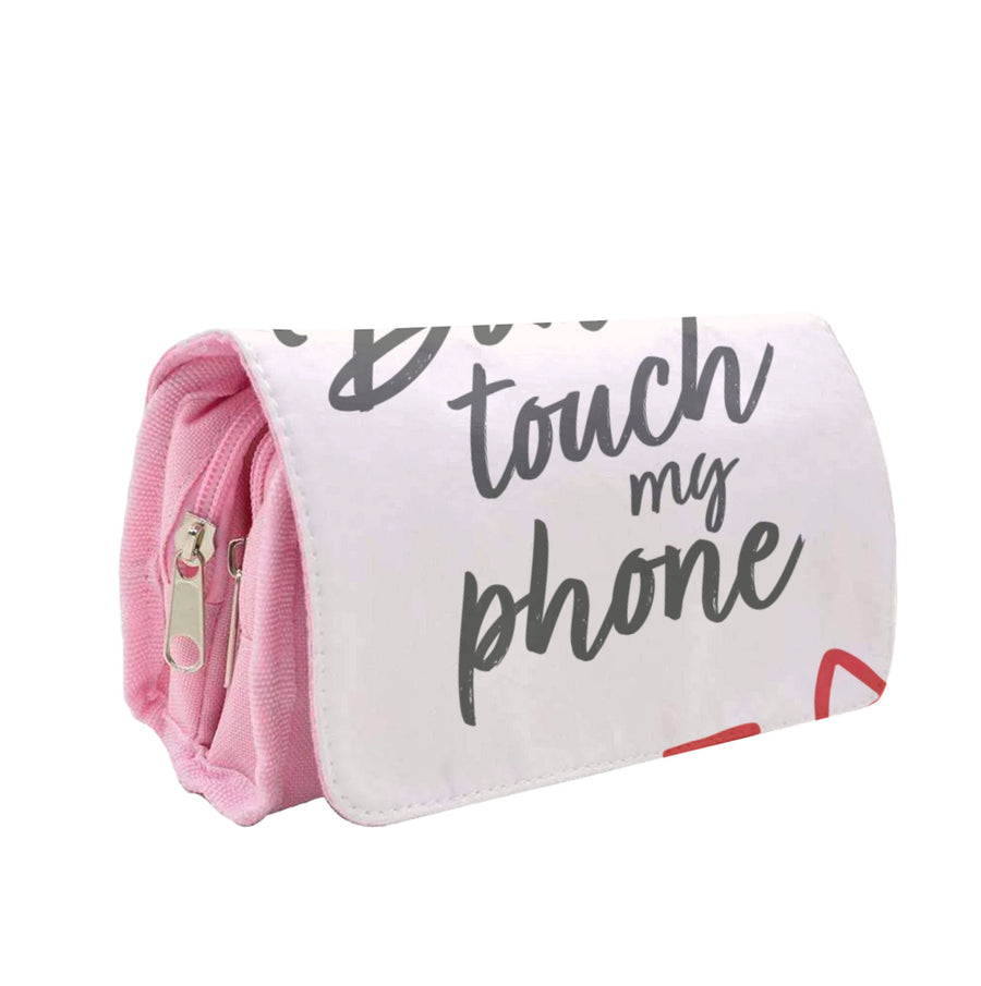 Don't Touch My Phone - Pretty Little Liars Pencil Case
